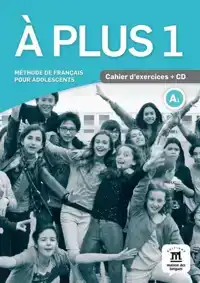 A PLUS 1 - CAHIER D'EXERCICES