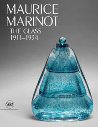 MAURICE MARINOT: THE GLASS 1911-1934