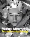 MARINA ABRAMOVIC: TRANSFORMING ENERGY