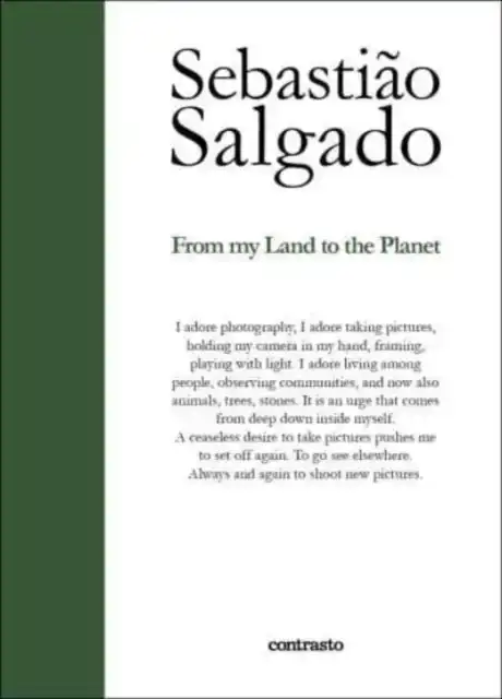 SEBASTIAO SALGADO: FROM MY LAND TO THE PLANET