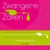 ZWANGERE ZAKEN