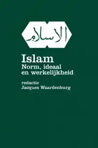 ISLAM, NORM IDEAAL EN WERKELIJKHEID