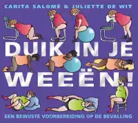 DUIK IN JE WEEEN