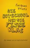 DIE ROTSCHOOL MET DIE FIJNE KLAS