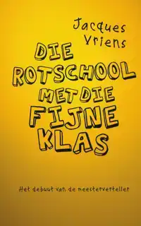 DIE ROTSCHOOL MET DIE FIJNE KLAS