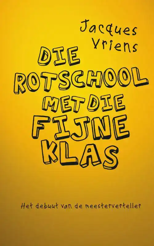 DIE ROTSCHOOL MET DIE FIJNE KLAS