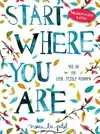 START WHERE YOU ARE