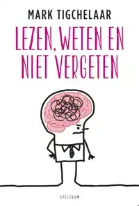 LEZEN, WETEN EN NIET VERGETEN