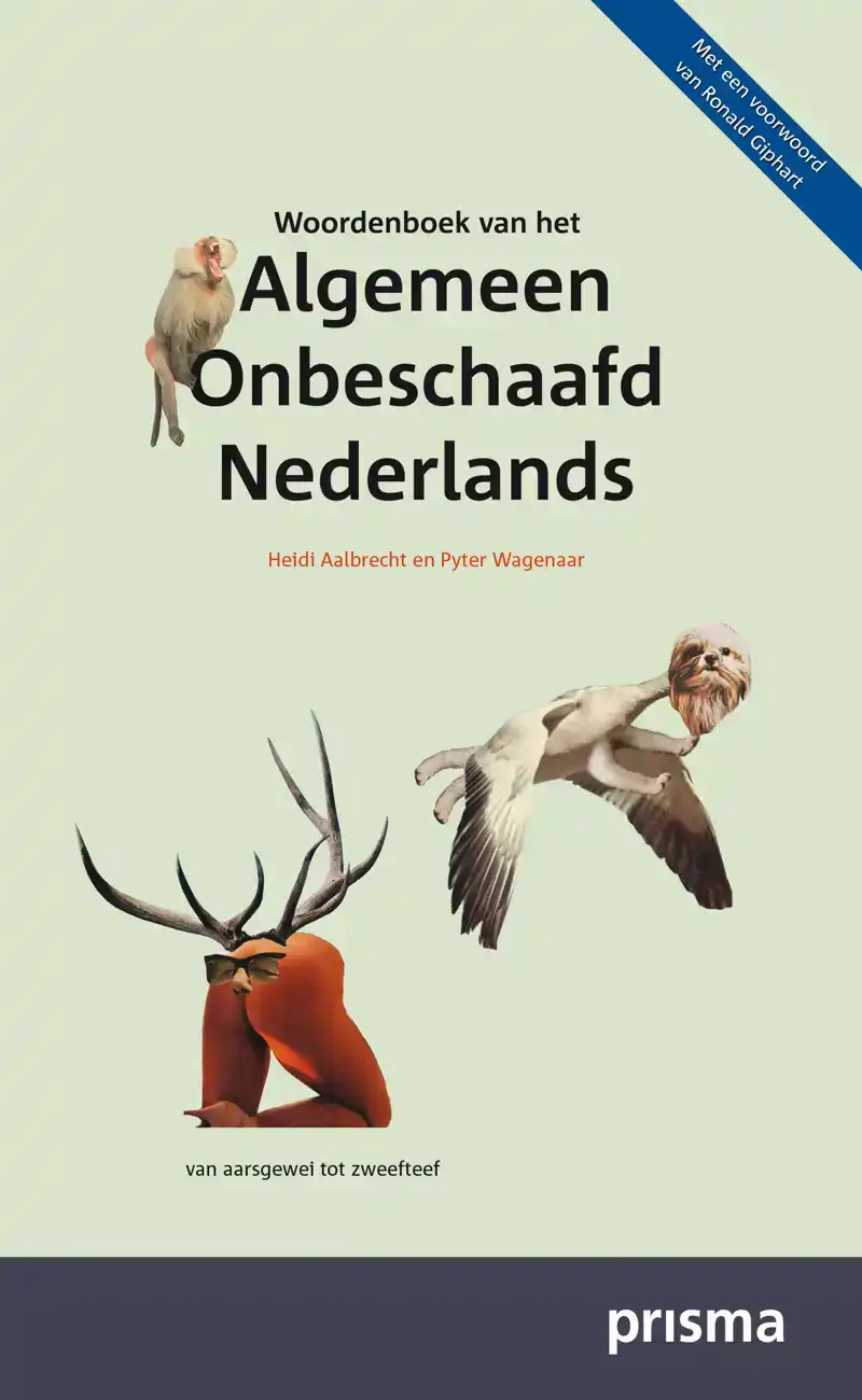 WOORDENBOEK VAN HET ALGEMEEN ONBESCHAAFD NEDERLANDS