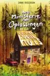 HET MINISTERIE VAN OPLOSSINGEN EN HET VEEL TE VOLLE HUIS