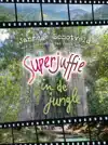 SUPERJUFFIE IN DE JUNGLE