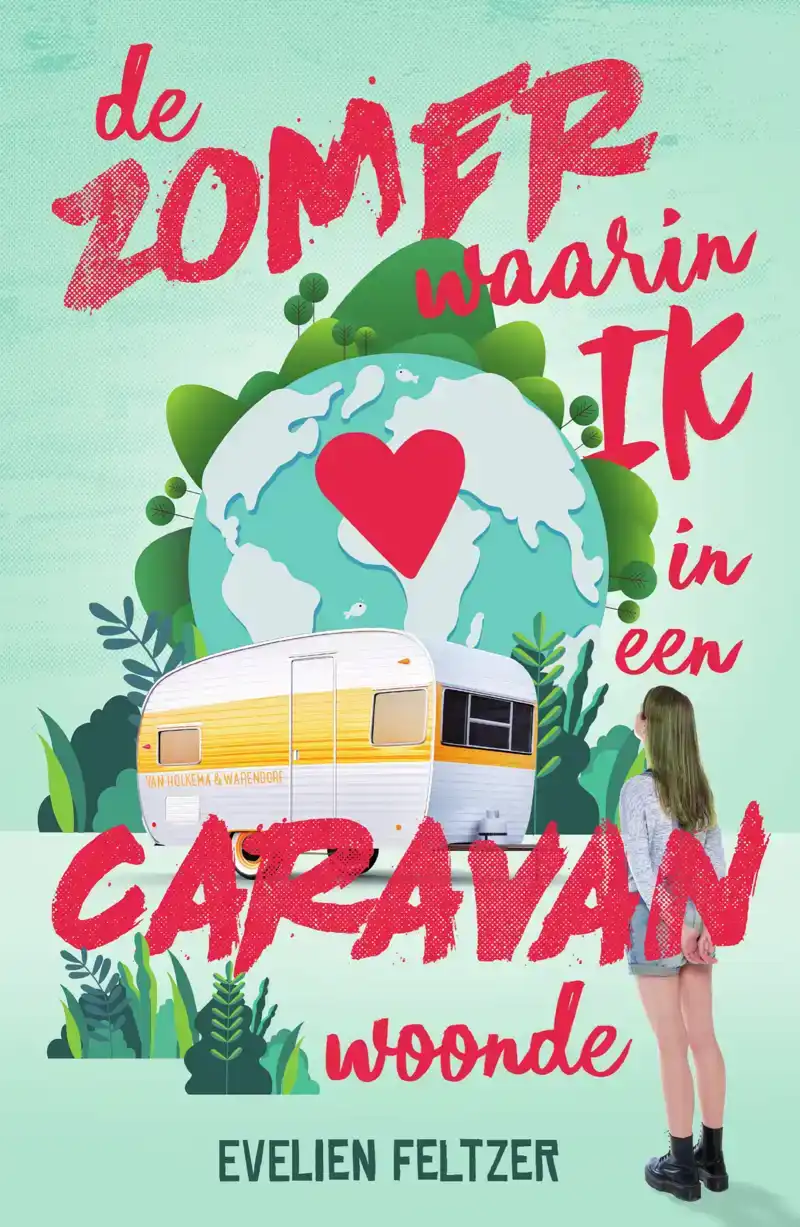 DE ZOMER WAARIN IK IN EEN CARAVAN WOONDE