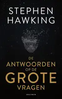 DE ANTWOORDEN OP DE GROTE VRAGEN