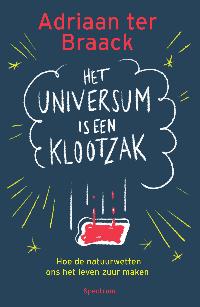 HET UNIVERSUM IS EEN KLOOTZAK
