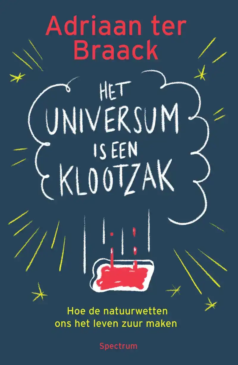 HET UNIVERSUM IS EEN KLOOTZAK