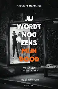 JIJ WORDT NOG EENS MIJN DOOD