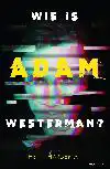WIE IS ADAM WESTERMAN?