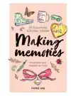 MAKING MEMORIES