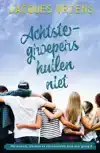 ACHTSTE-GROEPERS HUILEN NIET