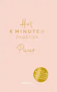 HET 6 MINUTEN DAGBOEK PUUR