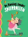 DE KONING ZONDER SPIERBALLEN