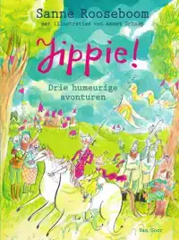 JIPPIE! - DRIE HUMEURIGE AVONTUREN