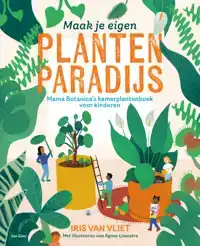 MAAK JE EIGEN PLANTENPARADIJS