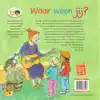 WAAR WOON JIJ?
