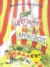 SUPERJUFFIE EN HET APENCIRCUS