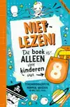 NIET LEZEN! DIT BOEK IS ALLEEN VOOR KINDEREN VAN 8