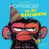 MOPPERKONT EN HET FEESTVARKEN