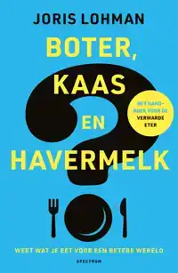 BOTER, KAAS EN HAVERMELK