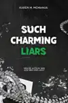 SUCH CHARMING LIARS