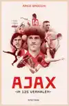 AJAX IN 125 VERHALEN