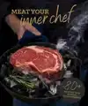 MEAT YOUR INNER CHEF