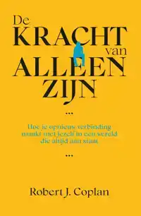 DE KRACHT VAN ALLEEN ZIJN