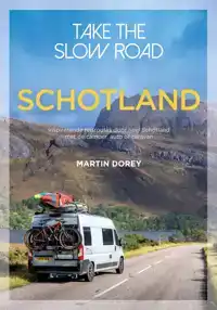 TAKE THE SLOW ROAD SCHOTLAND