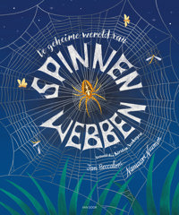 DE GEHEIME WERELD VAN SPINNENWEBBEN