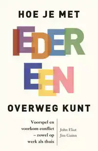 HOE JE MET IEDEREEN OVERWEG KUNT