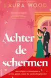 ACHTER DE SCHERMEN