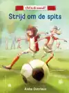 VOL IN DE AANVAL! - STRIJD OM DE SPITS