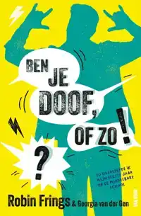 BEN JE DOOF, OF ZO!?
