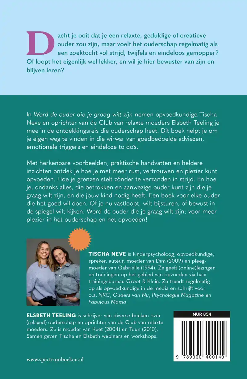 WORD DE OUDER DIE JE GRAAG WILT ZIJN