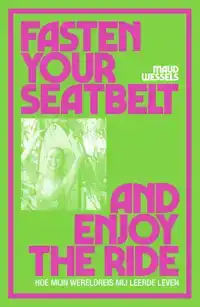 FASTEN YOUR SEATBELT AND ENJOY THE RIDE