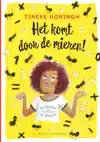 HET KOMT DOOR DE MIEREN!