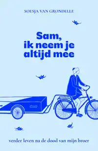 SAM, IK NEEM JE ALTIJD MEE