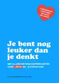 JE BENT NOG LEUKER DAN JE DENKT