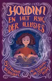 HOUDINI EN HET RIJK DER ILLUSIES