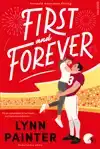 FIRST AND FOREVER