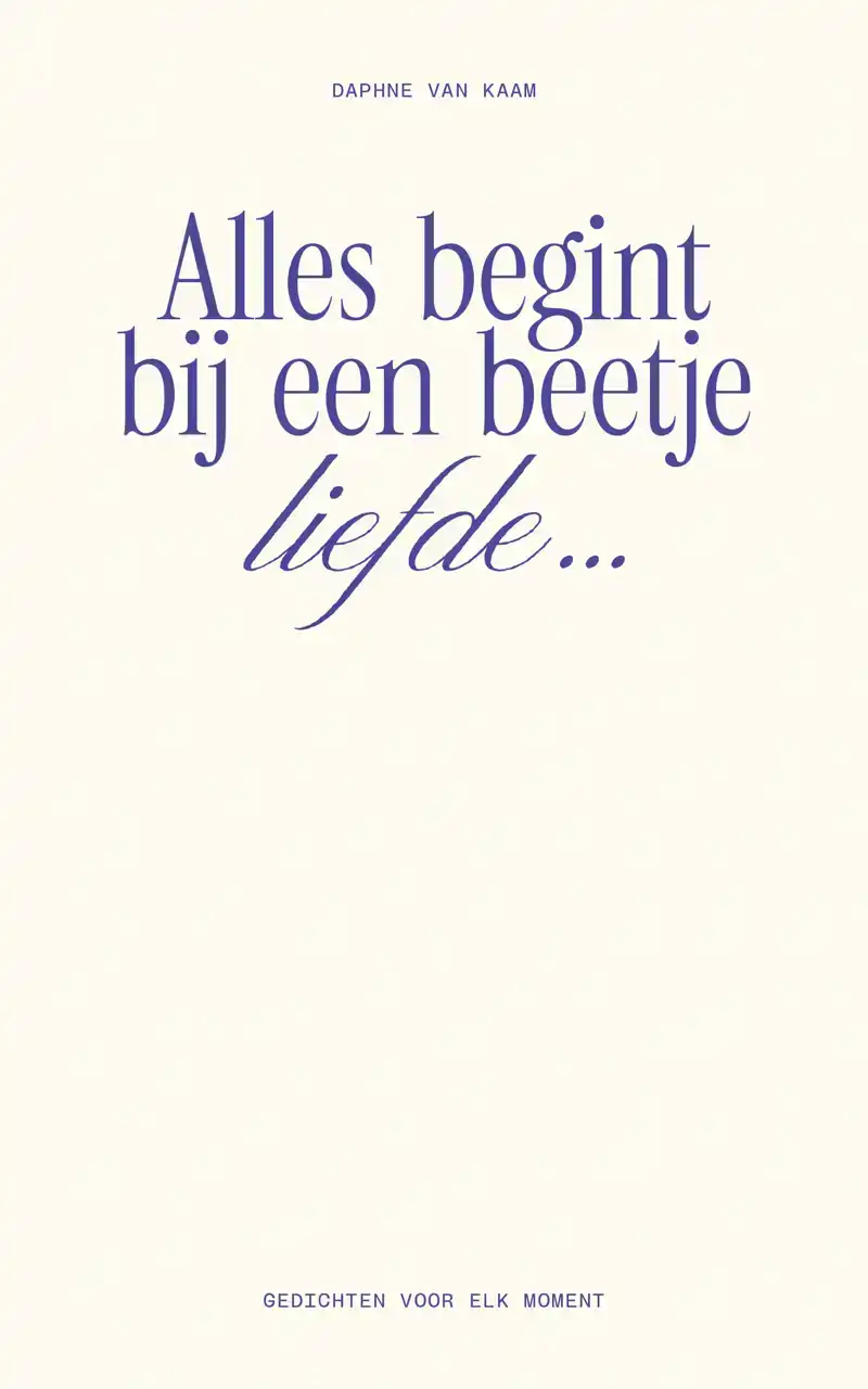 ALLES BEGINT BIJ EEN BEETJE LIEFDE...